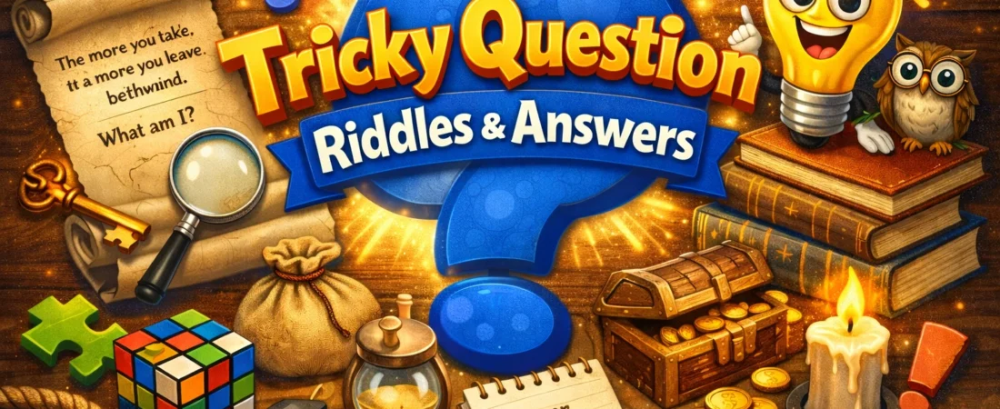Tricky Question Riddles With Answers (2026)