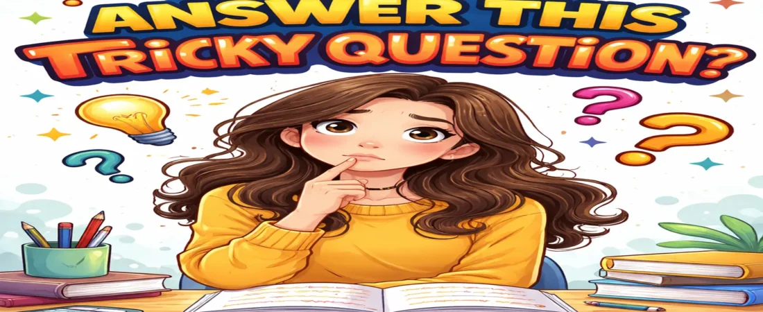 Can You Answer This Tricky Question?
