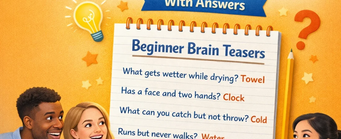 Beginner Brain Teasers With Answers (2026)