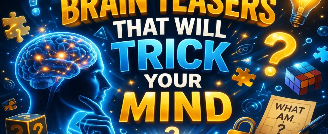 Brain Teasers That Trick Your Mind