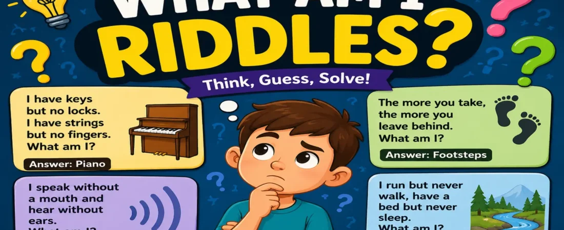 What Am I Riddles (150) 2025