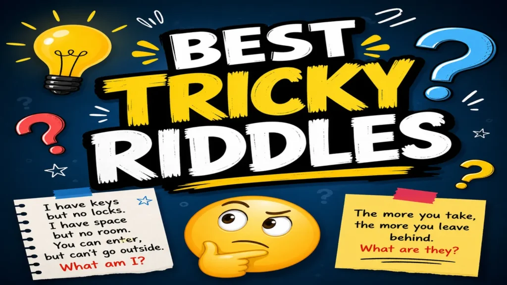 Best tricky riddles with answers for kids and adults