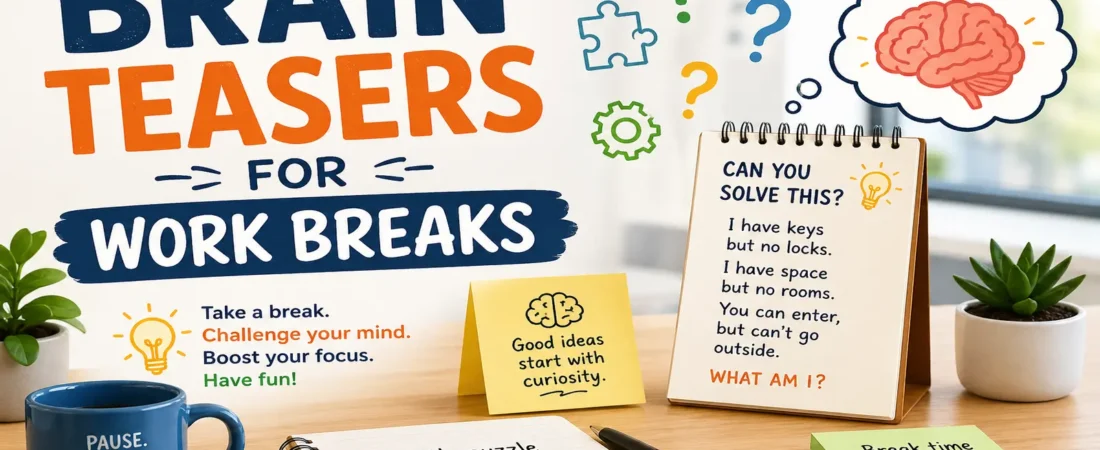 Brain Teasers for Work Breaks With Answers