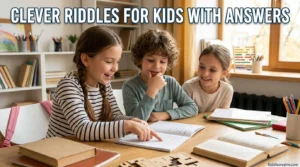 Clever Riddles for Kids with Answers