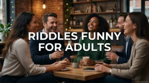 Funny Riddles for Adults