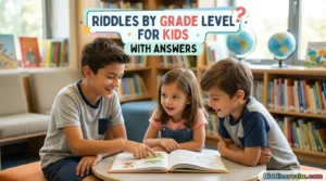 Riddles by Grade Level for Kids with Answers