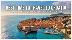 Best Time to Travel to Croatia