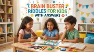Brain Buster Riddles for Kids with Answers